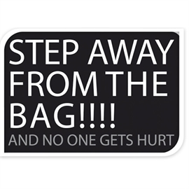 Svart bagageetikett "Step away from the bag" 