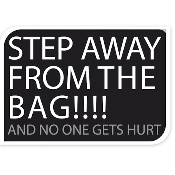 Svart bagageetikett "Step away from the bag" 